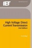 High Voltage Direct Current Transmission (Hardcover, 2nd Revised edition) - Jos Arrillaga Photo