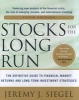 Stocks for the Long Run : The Definitive Guide to Financial Market Returns and Long-term Investment Strategies (Hardcover, 5th Revised edition) - Jeremy J Siegel Photo