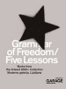 Grammar of Freedom/Five Lessons (Paperback) - Kate Fowle Photo