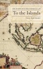 To the Islands - White Australia and the Malay Archipelago Since 1788 (Hardcover, New) - Paul Battersby Photo