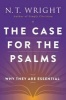 The Case for the Psalms - Why They Are Essential (Paperback) - N T Wright Photo