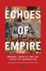 Echoes of Empire - Memory, Identity and Colonial Legacies (Paperback) - Kalypso Nicolaidis Photo