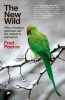 The New Wild - Why Invasive Species Will be Nature's Salvation (Paperback) - Fred Pearce Photo