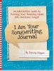 I Am Your Songwriting Journal - An Interactive Guide to Turning Your Amazing Ideas Into Awesome Songs! (Hardcover) - David Wheeler Photo