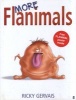 More Flanimals (Hardcover, Main) - Ricky Gervais Photo