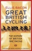 Great British Cycling - The History of British Bike Racing (Paperback) - Ellis Bacon Photo