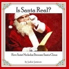 Is Santa Real? - How Saint Nicholas Became Santa Claus (Paperback) - Jackie Jamison Photo