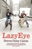 Lazy Eye (Paperback, New Ed) - Donna Daley Clarke Photo