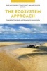 The Ecosystem Approach - Complexity, Uncertainty, and Managing for Sustainability (Paperback) - David Waltner Toews Photo