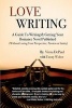 Love Writing - A Guide to Writing and Getting Your Romance Novel Published: (Without Losing Your Perspective, Passion or Sanity) (Paperback) - Virna Depaul Photo