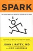 Spark - The Revolutionary New Science of Exercise and the Brain (Paperback) - John J Ratey Photo