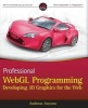 Professional WebGL Programming - Developing 3D Graphics for the Web (Paperback) - Andreas Anyuru Photo