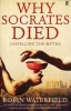 Why Socrates Died - Dispelling the Myths (Paperback, Main) - Robin Waterfield Photo