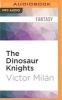 The Dinosaur Knights (MP3 format, CD) - Victor Milan Photo