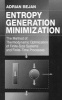 Entropy Generation Minimization - The Method of Thermodynamic Optimization of Finite-Size Systems and Finite-Time Processes (Hardcover, New) - Adrian Bejan Photo