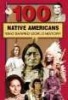 100 Native Americans - Who Shaped American History (Paperback) - Bonnie Juettner Photo