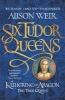 Katherine of Aragon, the True Queen (Paperback) - Alison Weir Photo