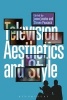 Television Aesthetics and Style (Paperback, New) - Steven Peacock Photo