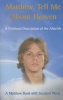 Matthew, Tell Me About Heaven - A Firsthand Description of the Afterlife (Paperback, Revised edition) - Suzanne Ward Photo