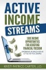 Active Income Streams - Side Income Opportunities for Achieving Financial Freedom (Working as Much or as Little as You Desire) (Paperback) - Kristi Patrice Carter J D Photo