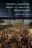 Protest Campaigns, Media and Political Opportunities (Paperback) - Jonathan Cable Photo