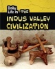 Daily Life in the Indus Valley Civilization (Hardcover) - Brian Williams Photo