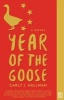 Year of the Goose - A Novel (Paperback) - Carly J Hallman Photo