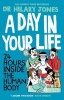 A Day in Your Life - 24 Hours Inside the Human Body (Paperback) - Hilary Jones Photo