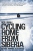 Cycling Home from Siberia (Paperback) - Rob Lilwall Photo