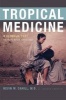 Tropical Medicine - A Clinical Text (Paperback, 8th Revised edition) - Kevin Cahill Photo