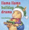 Llama Llama Holiday Drama (Hardcover) - Anna Dewdney Photo