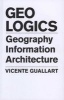 Geologics - Geography, Bits and Architecture (Hardcover) - Vicente Guallart Photo