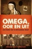 Omega, Oor En Uit - Die Storie Van 'n Opstandige Troep (Afrikaans, Paperback) - Francois Verster Photo