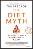 The Diet Myth - Why the Secret to Health and Weight Loss Is Already in Your Gut (Paperback) - TD Spector Photo