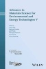 Advances in Materials Science for Environmental and Energy Technologies, Volume 260 (Hardcover) - Tatsuki Ohji Photo