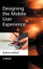 Designing the Mobile User Experience (Hardcover) - Barbara Ballard Photo