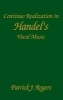 Continuo Realization in Handel's Vocal Music (Paperback) - Patrick J Rogers Photo