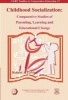 Childhood Socialization - Comparative Studies of Parenting, Learning and Educational Change (Paperback) - Robert A LeVine Photo