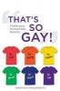 "That's So Gay!" - Challenging Homophobic Bullying (Paperback) - Jonathan Charlesworth Photo