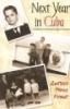 Next Year in Cuba - A Cubano's Coming-Of-Age in America (Paperback) - Gustavo Perez Firmat Photo