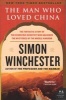 The Man Who Loved China - The Fantastic Story of the Eccentric Scientist Who Unlocked the Mysteries of the Middle Kingdom (Paperback) - Simon Winchester Photo