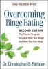 Overcoming Binge Eating - The Proven Program to Learn Why You Binge and How You Can Stop (Paperback, 2nd Revised edition) - Christopher G Fairburn Photo