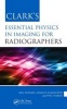 Clark's Essential Physics in Imaging for Radiographers (Paperback, New) - Ken Holmes Photo