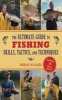 The Ultimate Guide to Fishing Skills, Tactics, and Techniques (Paperback) - Jay Cassell Photo