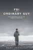 FBI & an Ordinary Guy - The Private Price of Public Service (Paperback) - Mark Johnston Photo