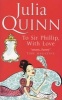 To Sir Philip With Love (Paperback, New ed) - Julia Quinn Photo