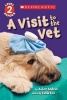 A Visit to the Vet (Scholastic Reader, Level 2) (Paperback) - Aubre Andrus Photo