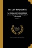 The Law of Population - A Treatise, in Six Books; In Disproof of the Superfecundity of Human Beings, and Developing of the Real Principle of Their Increase; Volume 2 (Paperback) - Michael Thomas 1780 1835 Sadler Photo