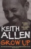 Grow Up (Paperback) - Keith Allen Photo