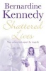 Shattered Lives (Paperback) - Bernardine Kennedy Photo